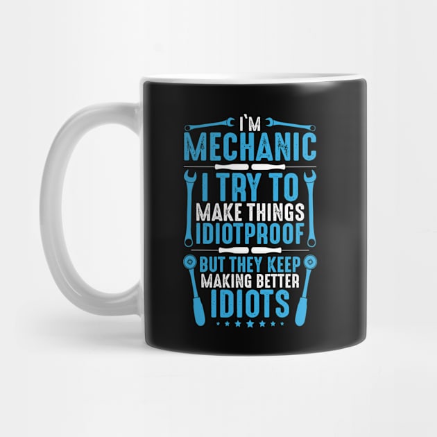 Mechanic Mechanics Idiotproof Gift Present by Krautshirts